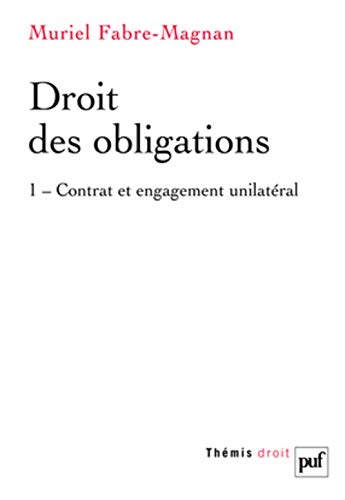 Beispielbild fr Droit des obligations : Tome 1, contrat et engagement unilatral zum Verkauf von medimops