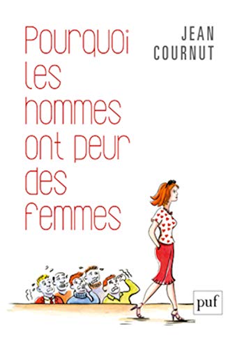 Stock image for Pourquoi les hommes ont peur des femmes for sale by medimops