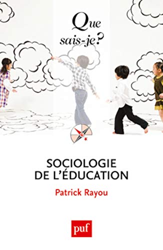 9782130635055: SOCIOLOGIE DE L'EDUCATION QSJ 2270 (QUE SAIS-JE ?)