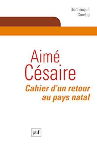 Beispielbild fr Aimé Césaire. Cahier d'un retour au pays natal zum Verkauf von BooksRun