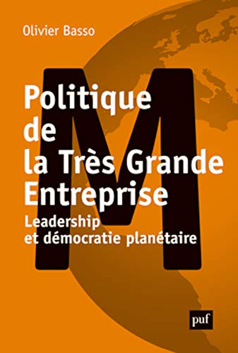 Beispielbild fr Politique De La Trs Grande Entreprise : Leadership Et Dmocratie Plantaire zum Verkauf von RECYCLIVRE