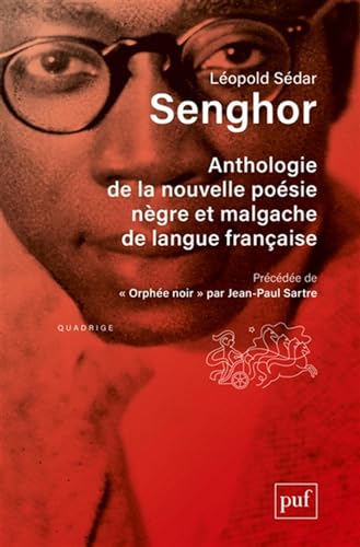 Beispielbild fr Anthologie de la nouvelle posie ngre et malgache de langue franaise: Prcde de  Orphe noir  par Jean-Paul Sartre zum Verkauf von Gallix