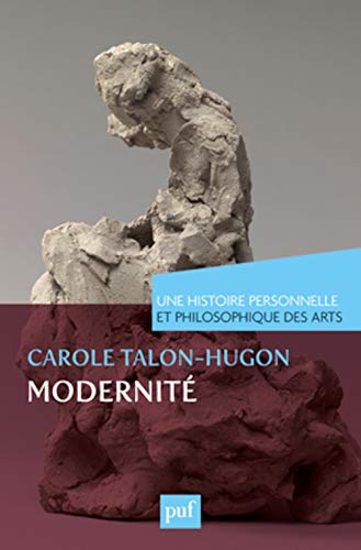 Beispielbild fr Modernit. Une histoire personnelle et philosophique des arts [Broch] Talon-Hugon, Carole zum Verkauf von BIBLIO-NET