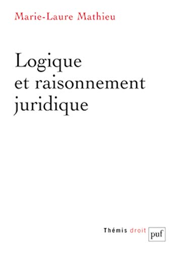 9782130653820: Logique et raisonnement juridique