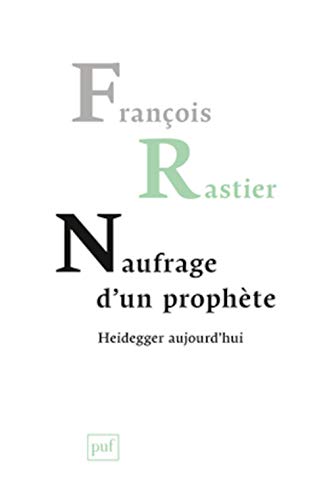 Beispielbild fr Naufrage d'un prophte. Heidegger aujourd'hui zum Verkauf von Librairie Pic de la Mirandole