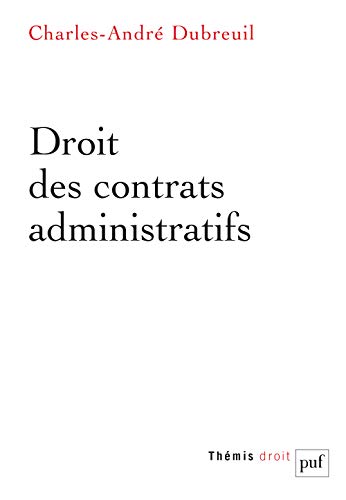 Beispielbild fr Droit des contrats administratifs Dubreuil, Charles-Andr zum Verkauf von BIBLIO-NET