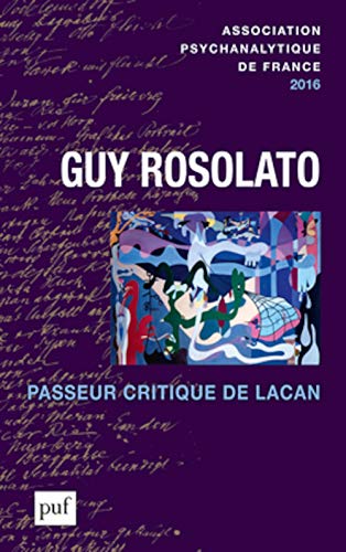 Beispielbild fr Annuel 2016 - APF. Guy Rosolato passeur critique de Lacan zum Verkauf von Gallix