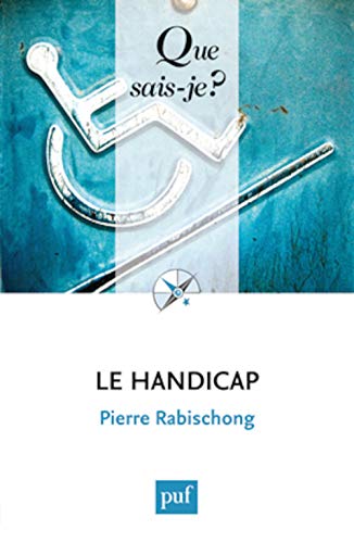 Stock image for Le handicap (Que sais-je?) (French Edition) for sale by pompon