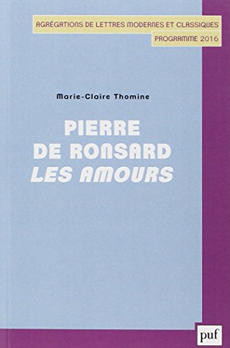 Beispielbild fr Pierre de Ronsard : Les Amours [Broch] Thomine, Marie-Claire zum Verkauf von BIBLIO-NET