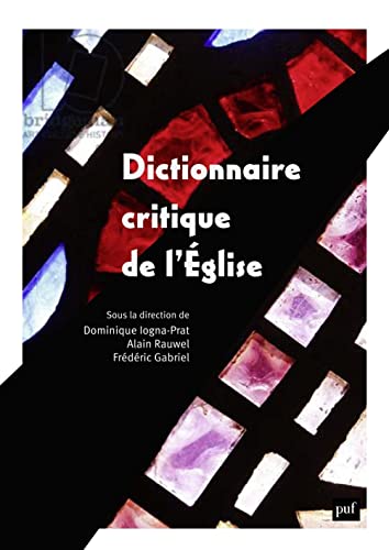 Beispielbild fr Dictionnaire critique de l'glise: Notions et dbats de sciences sociales zum Verkauf von medimops