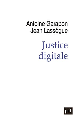 Beispielbild fr Justice digitale : Rvolution graphique et rupture anthropologique zum Verkauf von medimops