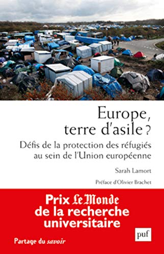 9782130734666: Europe, terre d'asile ?: Dfis de la protection des rfugis au sein de l'Union europenne
