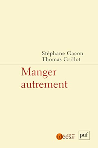 Stock image for Manger autrement [Broch] Grillot, Thomas et Gacon, Stphane for sale by BIBLIO-NET