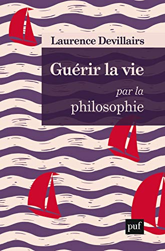 Beispielbild fr Gurir la vie par la philosophie zum Verkauf von medimops