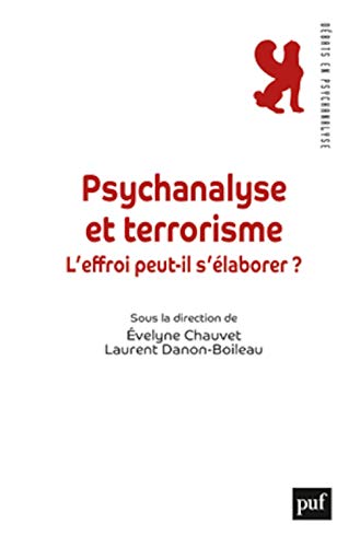 Beispielbild fr Psychanalyse et terrorisme : L'effroi peut-il s'laborer ? zum Verkauf von Revaluation Books