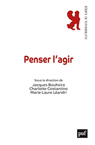 Beispielbild fr Penser l'agir Collectif; Bouhsira, Jacques et Costantino, Charlotte zum Verkauf von BIBLIO-NET