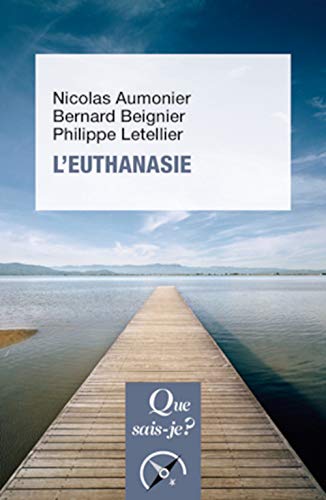 Stock image for L'euthanasie [Broch] Aumonier, Nicolas; Letellier, Philippe et Beignier, Bernard for sale by BIBLIO-NET