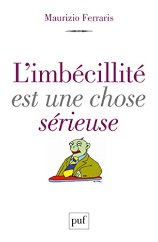 Stock image for L'imbcillit est une chose srieuse for sale by Ammareal