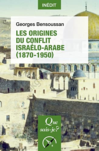 Beispielbild fr Les Origines du conflit isralo-arabe (1870-1950) zum Verkauf von Gallix