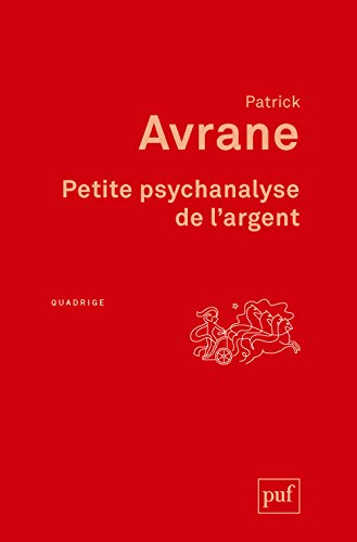 Stock image for Petite psychanalyse de l'argent [Broch] Avrane, Patrick for sale by BIBLIO-NET