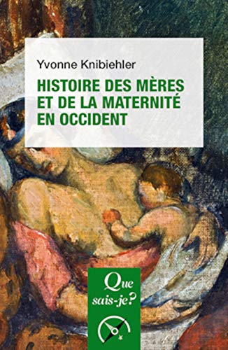 Beispielbild fr Histoire Des Mres Et De La Maternit En Occident zum Verkauf von RECYCLIVRE