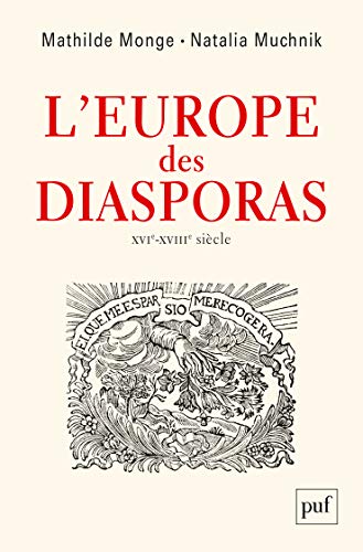 9782130798446: L'Europe des diasporas, XVI-XVIIIe sicle