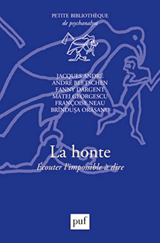 Beispielbild fr La honte: Ecouter l'impossible  dire [Broch] Dargent fanny (dir.) et Dargent, Fanny zum Verkauf von BIBLIO-NET