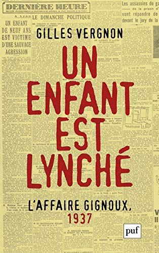 Stock image for Un enfant est lynch. L'Affaire Gignoux, 1937 for sale by Ammareal