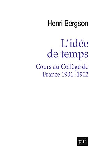 9782130803652: L'ide de temps. Cours au Collge de France 1901-1902