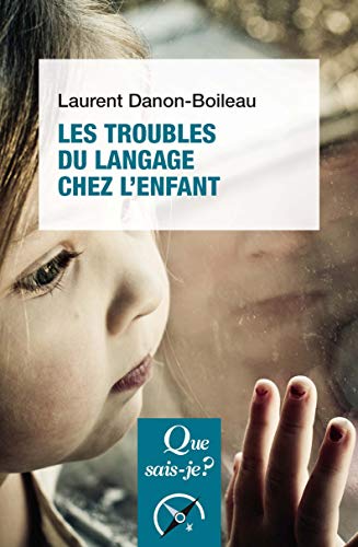 Stock image for Les troubles du langage et de la communication chez l'enfant for sale by WorldofBooks