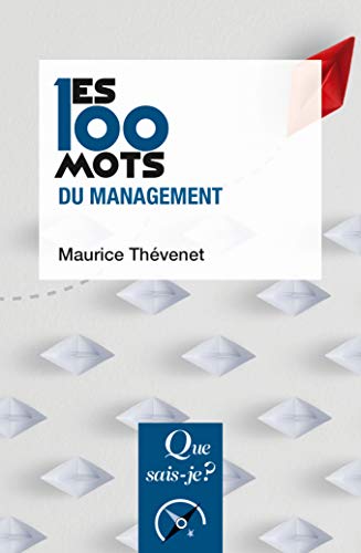 Beispielbild fr Les 100 mots du management Thvenet, Maurice zum Verkauf von BIBLIO-NET