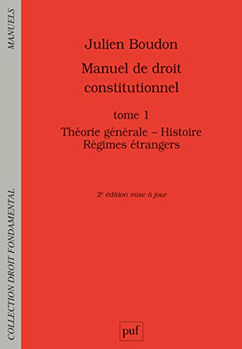 Beispielbild fr Manuel de droit constitutionnel: Tome 1, Thorie gnrale, histoire, rgimes trangers zum Verkauf von Ammareal