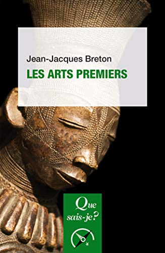 Beispielbild fr Les arts premiers [Broch] Breton, Jean-Jacques zum Verkauf von BIBLIO-NET