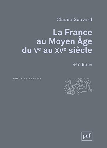 9782130817987: La France au Moyen Age du Ve au XVe sicle