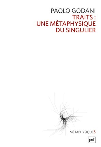 Beispielbild fr Traits : Une Mtaphysique Du Singulier zum Verkauf von RECYCLIVRE