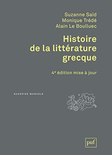 Beispielbild fr Histoire de la littrature grecque [Broch] Said, Suzanne; Trd-Boulmer, Monique et Le Boulluec, Alain zum Verkauf von BIBLIO-NET