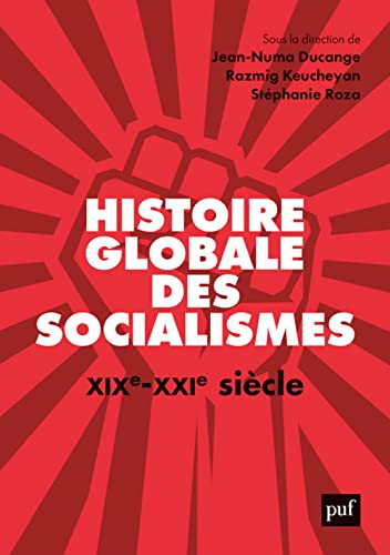 9782130822103: Histoire globale des socialismes, XIXe-XXIe sicle