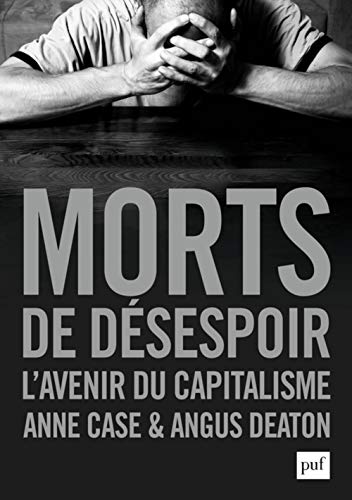 Stock image for Morts de dsespoir: L'avenir du capitalisme for sale by Gallix