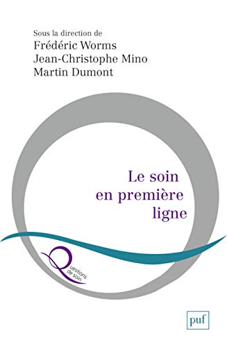 Beispielbild fr Le Soin En Premire Ligne : Chroniques De La Pandmie zum Verkauf von RECYCLIVRE