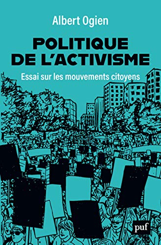 9782130829904: Politique de l'activisme: Essai sur les mouvements citoyens