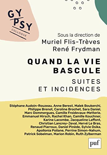 Beispielbild fr Quand la vie bascule. Colloque Gypsy XXI: Suites et incidences zum Verkauf von Ammareal