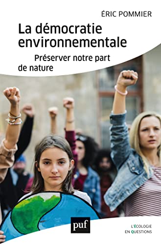 Imagen de archivo de La dmocratie environnementale: Prserver notre part de nature a la venta por Gallix