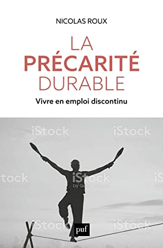 Beispielbild fr La Prcarit Durable : Vivre En Emploi Discontinu zum Verkauf von RECYCLIVRE