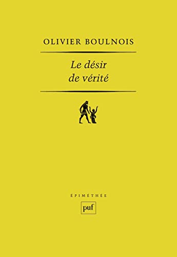 9782130838012: Le dsir de vrit: Vie et destin de la thologie comme science d'Aristote  Galile