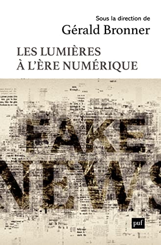 Beispielbild fr Les Lumires  l're numrique [Broch] Bronner gerald (dir) et Bronner, Grald zum Verkauf von BIBLIO-NET