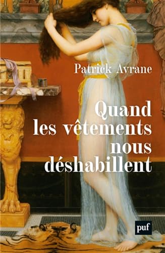 Stock image for Quand les vtements nous dshabillent for sale by Librairie Pic de la Mirandole