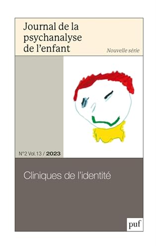 Beispielbild fr Journal de la psychanalyse de l'enfant n.13 : cliniques de l'identit (dition 2023) zum Verkauf von Chapitre.com : livres et presse ancienne