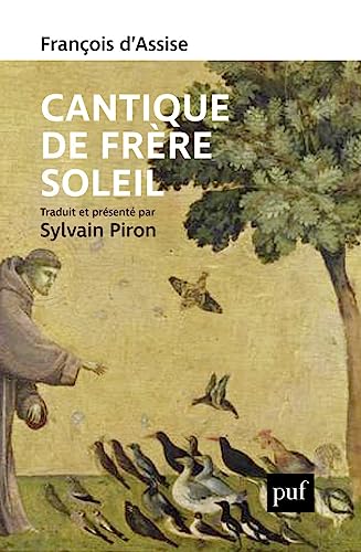 Beispielbild fr Cantique de frre Soleil: Traduit et prsent par Sylvain Piron zum Verkauf von Librairie Pic de la Mirandole