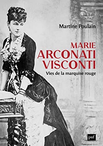 Stock image for Marie Arconati-Visconti: La Passion de la rpublique for sale by medimops