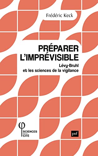 Beispielbild fr Prparer l'imprvisible: Lvy-Bruhl et les sciences de la vigilance zum Verkauf von medimops